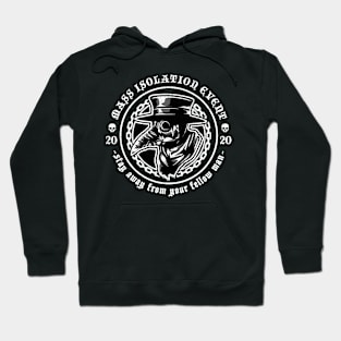 MASS ISOLATION EVENT 2020 Hoodie